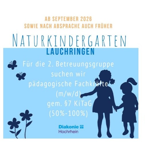 Wir suchen: pädagogische Fachkraft (m/w/d) für den Naturkindergarten Lauchringen